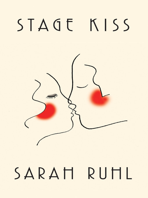Title details for Stage Kiss by Sarah Ruhl - Wait list